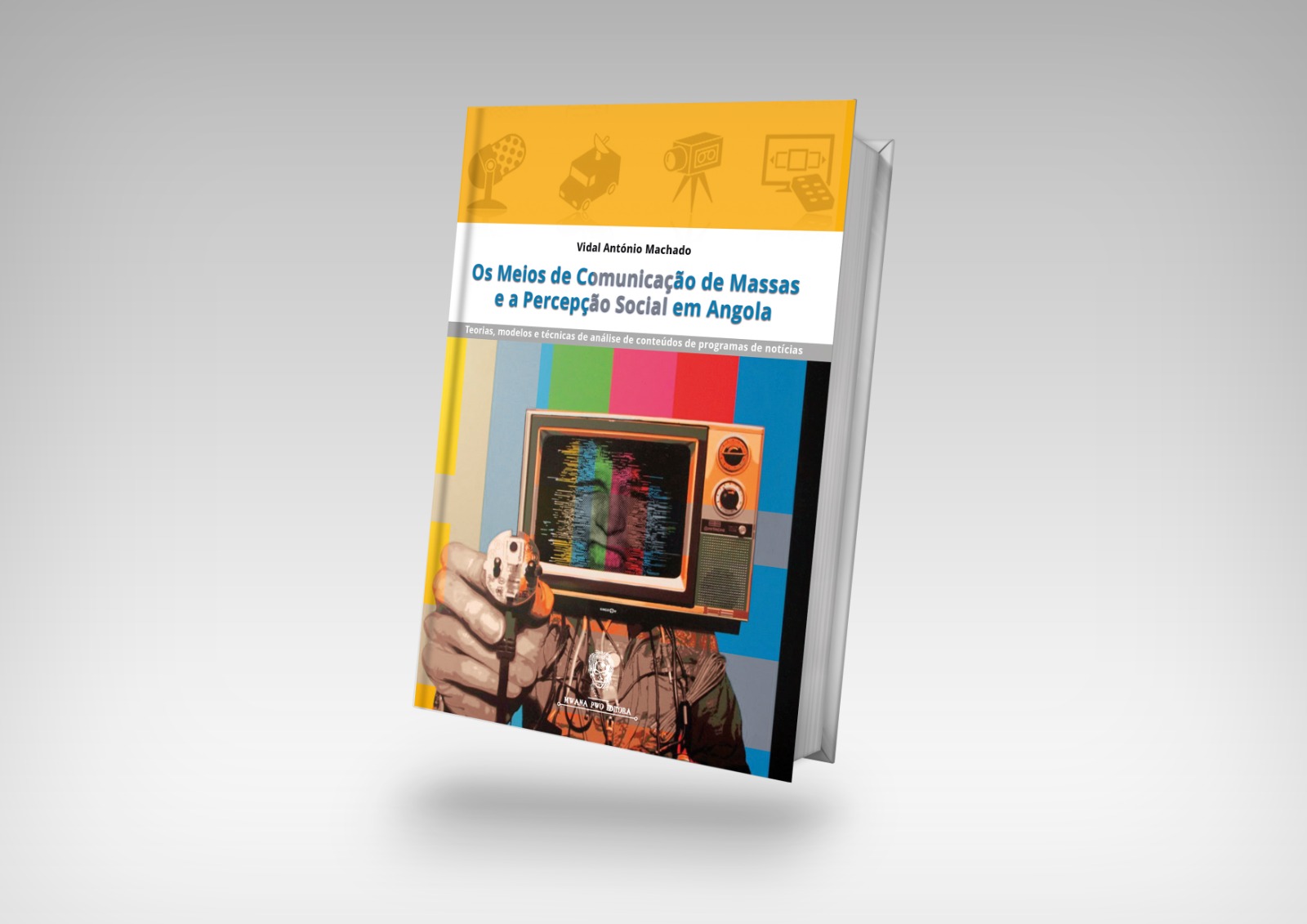 Capa do livro Os Meios de Comunicação de Mass e a Percepção Social em Angola